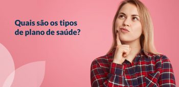 Quais são os tipos de plano de saúde?