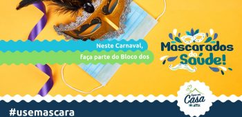 Neste carnaval, faça parte do Bloco dos Mascarados da Saúde!